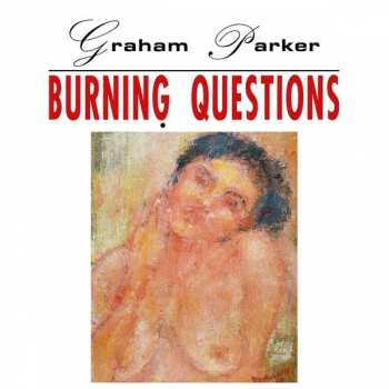 Album Graham Parker: Burning Questions