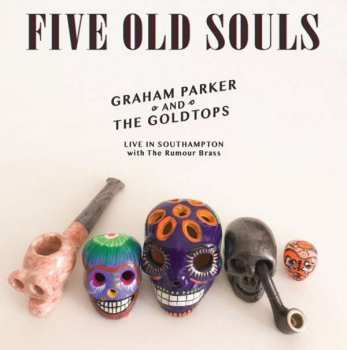 Album Graham Parker & The Goldtops: Five Old Souls