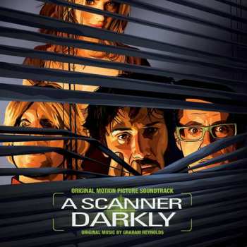 Album Graham Reynolds: A Scanner Darkly (Original Motion Picture Soundtrack)