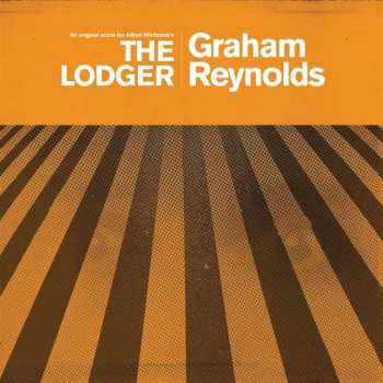 Graham Reynolds: An Original Score For Alfred Hitchcock's The Lodger