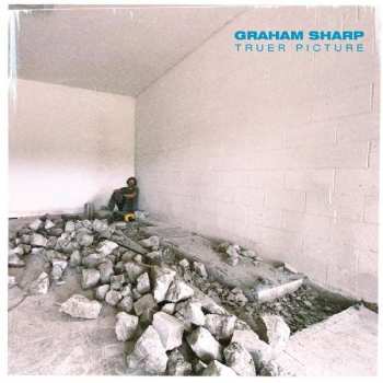 Album Graham Sharp: Truer Picture