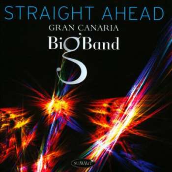 Album Gran Canaria Big Band: Straight Ahead