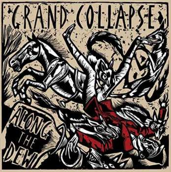 Album Grand Collapse: Along The Dew