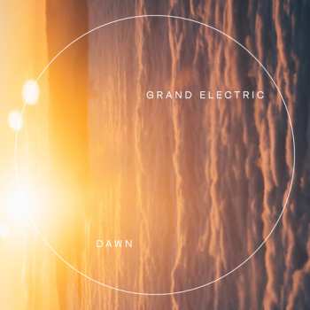 Album Grand Electric: Dawn