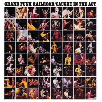 Album Grand Funk Railroad: Caught In The Act