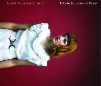 CD Grand Orchestre Du Tricot: Tribute To Lucienne Boyer 527903