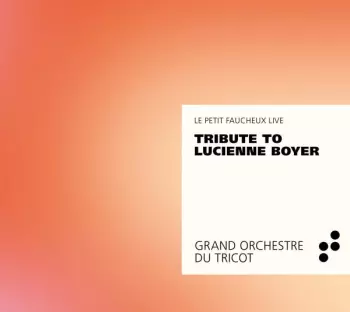 Tribute To Lucienne Boyer - Le Petit Faucheux Live