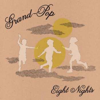 Album Grand-Pop: Eight Nights