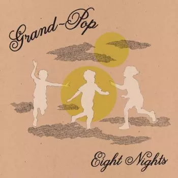 Grand-Pop: Eight Nights