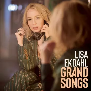 Lisa Ekdahl: Grand Songs