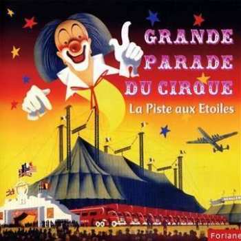 Album Grande Parade Du Cirque: La Piste Aux Étoiles