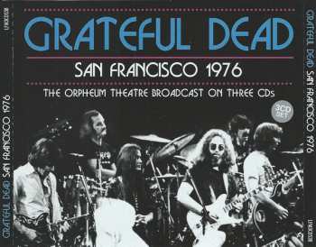 3CD The Grateful Dead: San Francisco 1976 (The Orpheum Theatre Broadcast On Three CDs) 424880