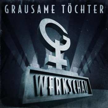 Album Grausame Töchter: Werkschau