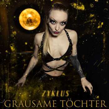Album Grausame Töchter: Zyklus