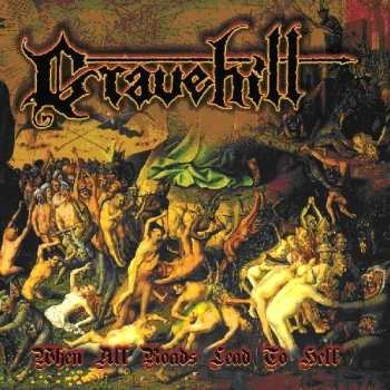 Album Gravehill: When All Roads Lead To Hell