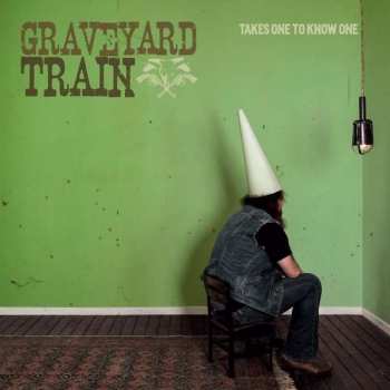 Album Graveyard Train: Takes One To Know One