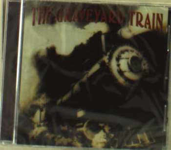 Album Graveyard Train: The Graveyard Train