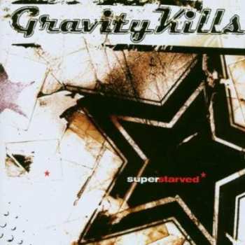 CD Gravity Kills: Superstarved 35135