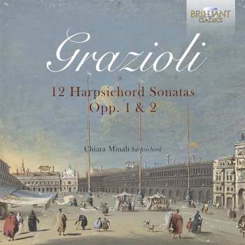 Album Giovanni Battista Grazioli: 12 Harpsichord Sonatas Opp. 1 & 2