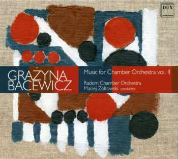 Album Grażyna Bacewicz: Musik Für Kammerorchester Vol.2