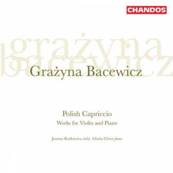 Album Grażyna Bacewicz: Polish Capriccio - Works For Violin And Piano
