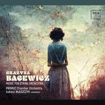 Album Grażyna Bacewicz: Werke Für Streichorchester