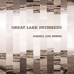 Album Great Lake Swimmers: Bodies And Minds