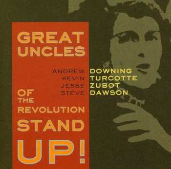 CD Great Uncles Of The Revolution: Stand Up! 450516