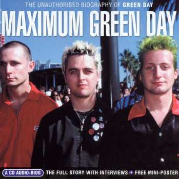 Album Green Day: Maximum Green Day (The Unauthorised Biography Of Green Day)