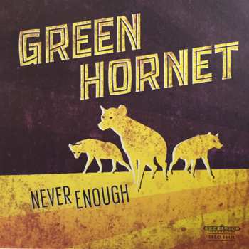 Album Green Hornet: Never Enough
