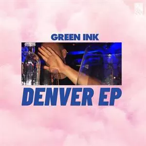 Green Ink: Denver Ep