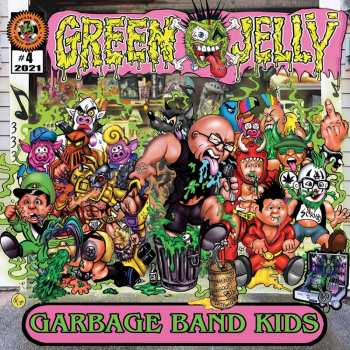 CD Green Jellÿ: Garbage Band Kids 252076