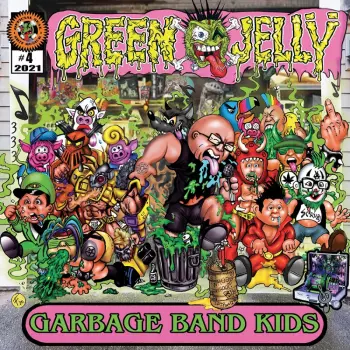 Green Jellÿ: Garbage Band Kids