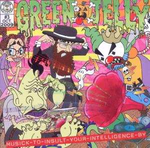 Album Green Jellÿ: Musick To Insult Your Intelligence By