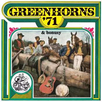 Greenhorns: Greenhorns '71 & Bonusy