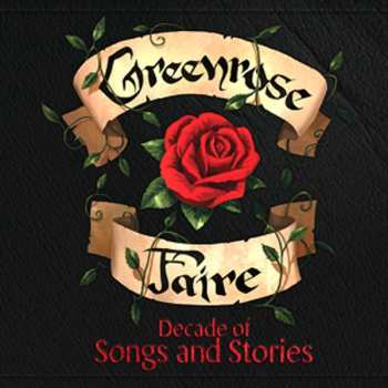 Album Greenrose Faire: Decade Of Songs And Stories