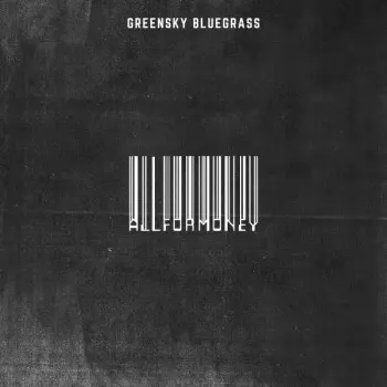 Greensky Bluegrass: All For Money