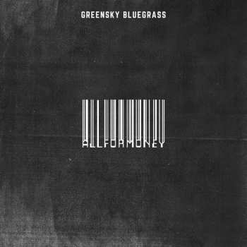 2LP Greensky Bluegrass: All For Money 464454