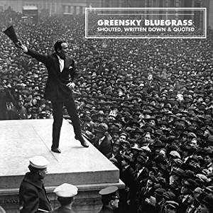 Album Greensky Bluegrass: Shouted, Written Down & Quoted