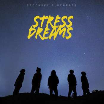 Album Greensky Bluegrass: Stress Dreams