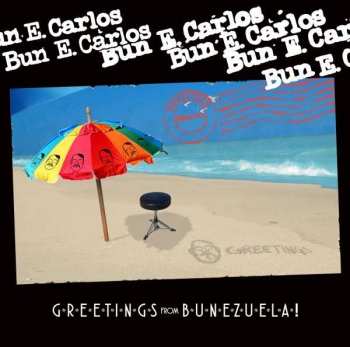 Album Bun E. Carlos: Greetings From Bunezuela!