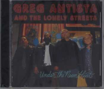 Album Greg Antista And The Lonely Streets: Under The Neon Heat