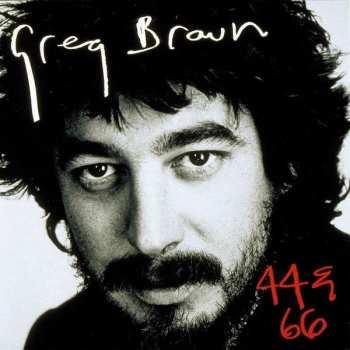 CD Greg Brown: 44 & 66 407297