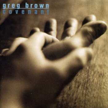 Album Greg Brown: Covenant
