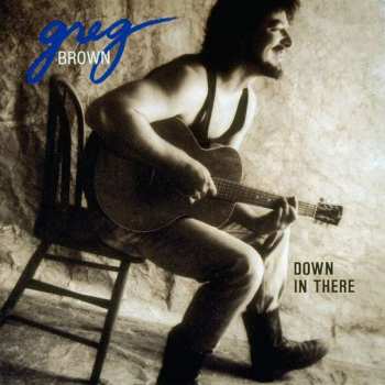 CD Greg Brown: Down In There 403472