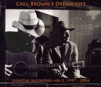 Greg Brown: Dream City, Essential Recordings Vol. 2, 1997-2006