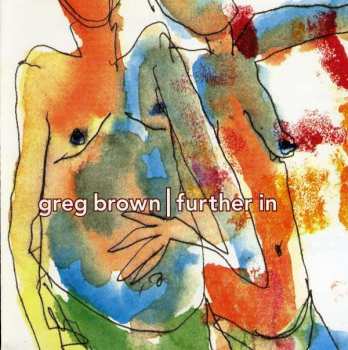 Album Greg Brown: Further In