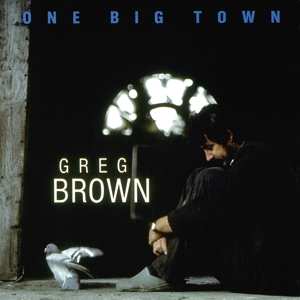 CD Greg Brown: One Big Town 94569