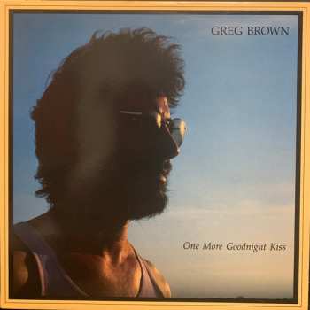 Album Greg Brown: One More Goodnight Kiss