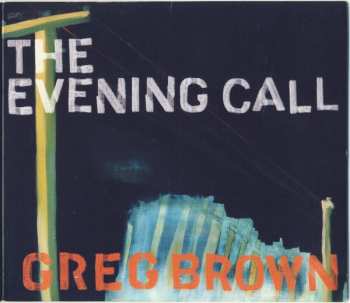 Album Greg Brown: The Evening Call
